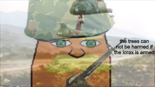 a Lorax holding an M16 is with a vacant, terrified expression whispers "the trees cannot be harmed if the Lorax is armed" as helicopters land behind him. the Lorax is slightly translucent, possibly indicating they are experiencing a Vietnam-style flashback.